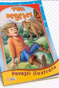 Tom Degetel (Povesti ilustrate - format A4)