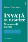 Invata sa meditezi! 50 de exercitii practice