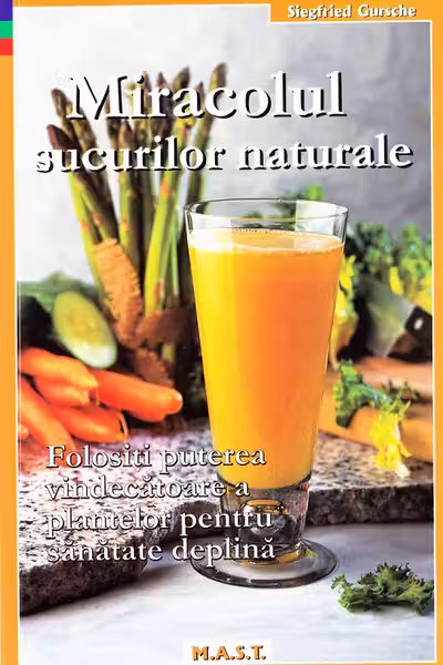 Miracolul Sucurilor Naturale