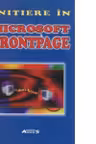 Initiere in Microsoft FrontPage - Romulus Dan Stavrache, Jana Stavrache, Sorina Cojocaru, Dan Tacu