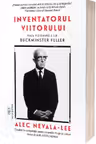 Inventatorul viitorului: Viata vizionara a lui Buckminster Fuller