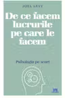De ce facem lucrurile pe care le facem