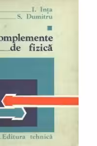 Complemente de fizica, Volumul I