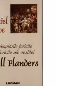 Intamplarile fericite si nefericite ale vestitei Moll Flanders