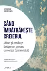 Cand imbatraneste creierul