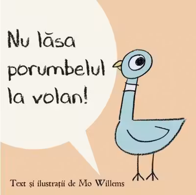 Nu lasa porumbelul la volan!