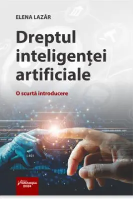 Dreptul inteligentei artificiale. O scurta introducere