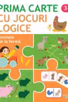 PRIMA CARTE CU JOCURI LOGICE. ANIMALE DE LA FERMA