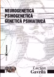 Neurogenetica. Psihogenetica. Genetica psihiatrica