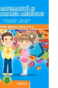 Matematica si explorarea mediului. Caiet pentru clasa a II-a