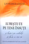 Iubeste-te pe tine insuti si lasa-i pe ceilalti sa faca ce vrei tu