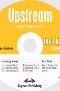 Curs limba engleza Upstream Beginner Teste CD - Virginia Evans, Jenny Dooley