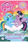 MY LITLLE PONY. SCLIPIRI MAGICE. Carte cu autocolante