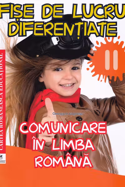 Fișe de lucru diferențiate: comunicare în limba română - Clasa 2