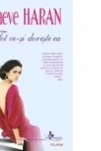 Tot ce-si doreste ea