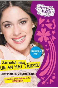 Violetta - Jurnalul meu. Un an mai tarziu