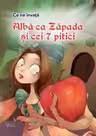 Ce ne invata Alba-ca-Zapada si cei 7 pitici