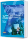 QUO VADIS, academia? Repere pentru o reforma de profunzime in invatamantul superior