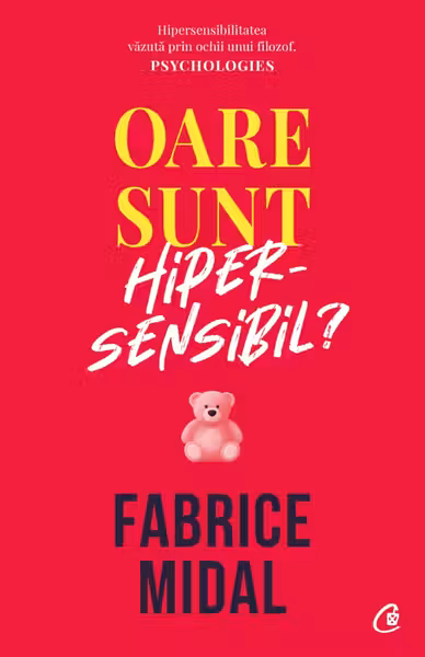 Oare sunt hipersensibil?