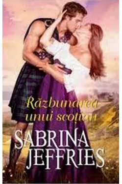 Iubiri de poveste. RAZBUNAREA UNUI SCOTIAN