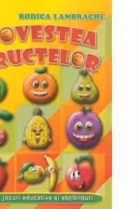 Povestea fructelor. Poezii, jocuri educative si abtibilduri