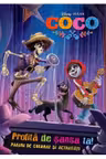Disney COCO. Profita de sansa ta. Pagini de activitati