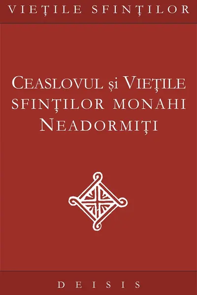 Ceaslovul și viețile sfinților monahi neadormiți