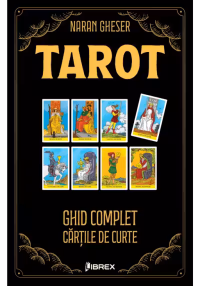 Tarot. Ghid complet - Cartile de Curte