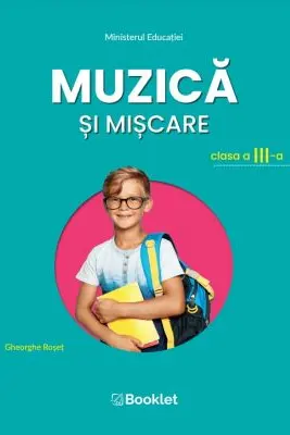 Muzica si miscare. Manual pentru clasa a 3-a