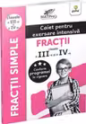 Fractii. Clasele a III-a si a IV-a