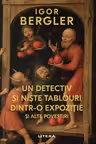 Un detectiv si niste tablouri dintr-o expozitie si alte povestiri