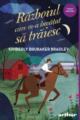 Razboiul care m-a invatat sa traiesc - Kimberly Brubaker Bradley