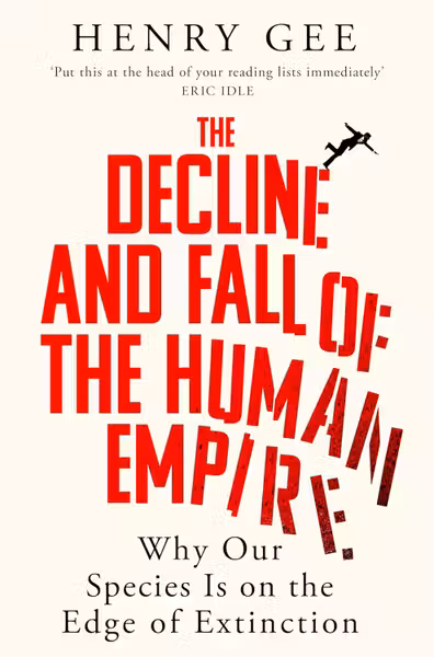 The Decline and Fall of the Human Empire