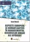 ASPECTE EUROPENE SI NORDATLANTICE IN MANAGEMENTUL RESURSELOR UMANE ALE APARARII