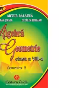 Algebra. Geometrie, Clasa a VIII-a, Semestrul I 2012