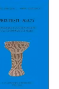 Preutesti-Halta. O asezare cucuteniana pe Valea Somuzului Mare