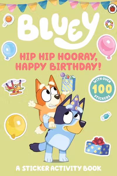 Bluey: Hip Hip Hooray, Happy Birthday!