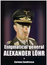 Enigmaticul general Alexander Lohr