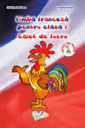 Limba franceză - Clasa 1 - Caiet de lucru