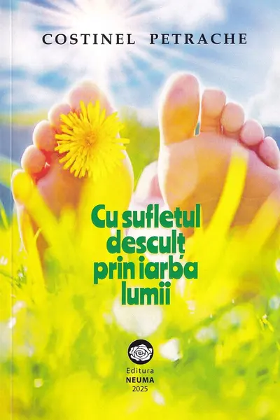 Cu sufletul desculț prin iarba lumii