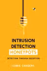 Intrusion Detection Honeypots