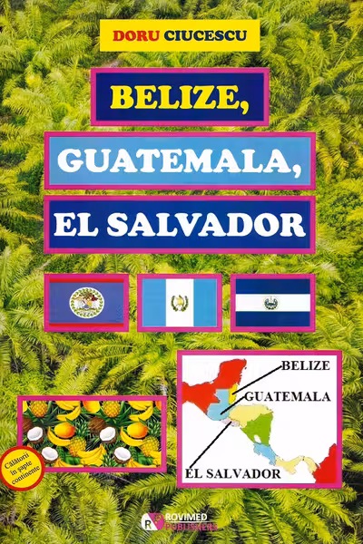 Belize, Guatemala, El Salvador