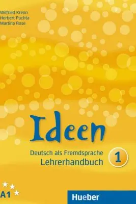 Ideen 1, Lehrerhandbuch - Wilfried Krenn, Herbert Puchta, Martina Rose