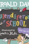 Roald Dahl: Splendiferous School