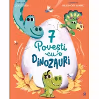 7 Povesti cu dinozauri