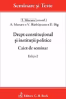 Drept constitutional si institutii politice. Caiet de seminar. Editia 2
