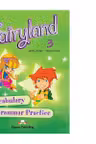 Fairyland 3 Vocabulary and Grammar Practice Curs pentru limba engleza - Jenny Dooley, Virginia Evans