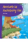 Prima mea biblioteca. Aventurile lui Huckleberry Finn