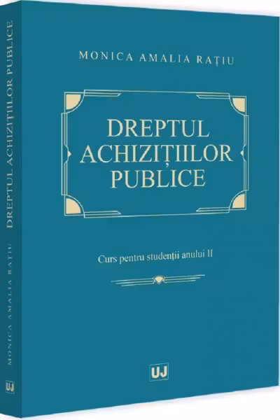 Dreptul achizițiilor publice. Curs pentru studenții anului II