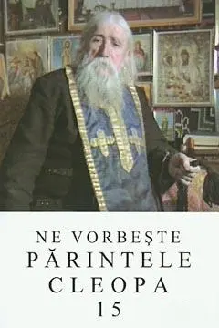 Ne vorbeste Parintele Cleopa 15